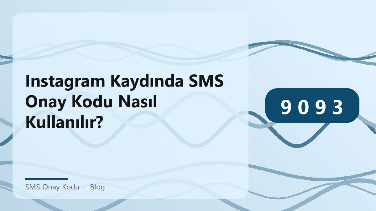 Instagram kaydı için SMS onay kodunun önemi