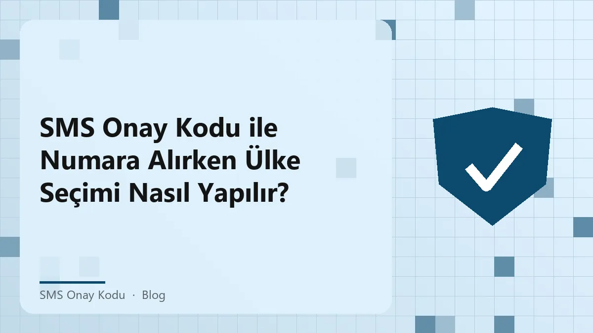 SMS onay kodu ile ülke seçimi hakkında bilgi veren bir infografik.