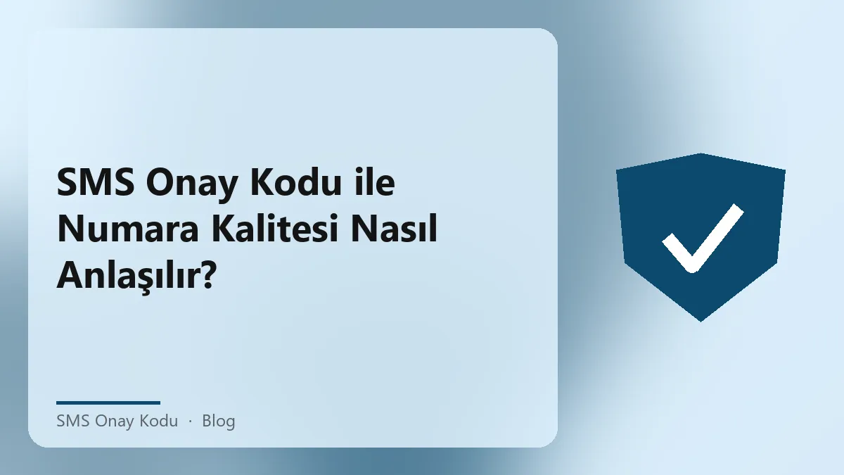 SMS onay kodu kullanımında numara kalitesini anlamak için ipuçları