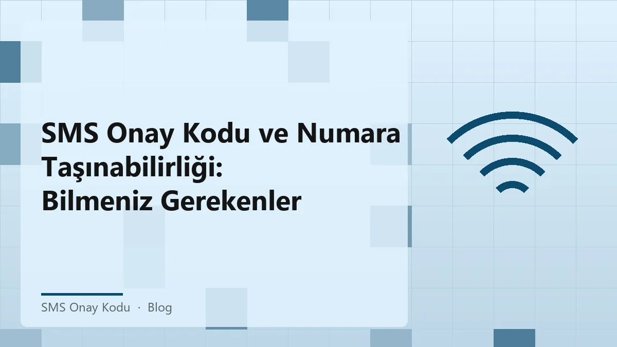 SMS onay kodu ile numara taşınabilirliği